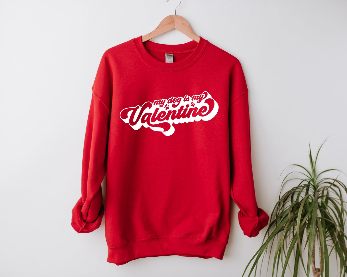 My dog is my valentine, valentines day tee, womens valentines day sweatshirt, womens valentintes, valentines sweater, valentines day gift - Up2ournecksinfabric