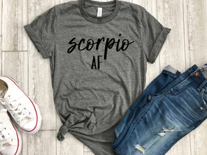 scorpio AF shirt, scorpio astrological sign shirt, scorpio shirt, scorpio birthday gift, gift idea, birthday gift, personalized gift