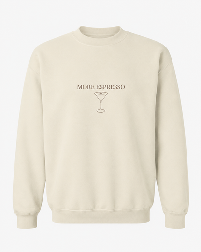 "More Espresso" Martini Crewneck Sweatshirts