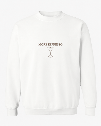 "More Espresso" Martini Crewneck Sweatshirts