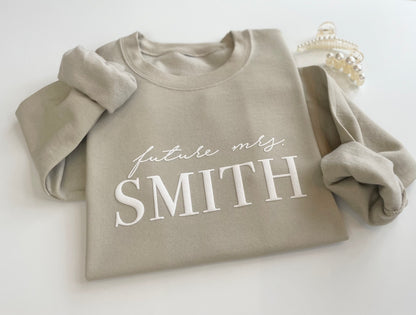 Embossed Custom Future Mrs. Sweatshirt - Up2ournecksinfabric