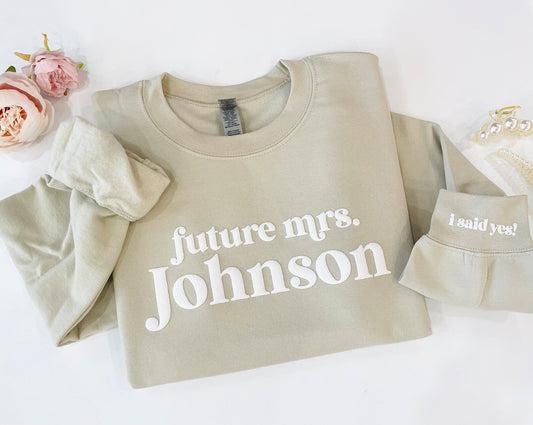 Embossed Future Mrs. "I Said Yes!" Sweatshirt