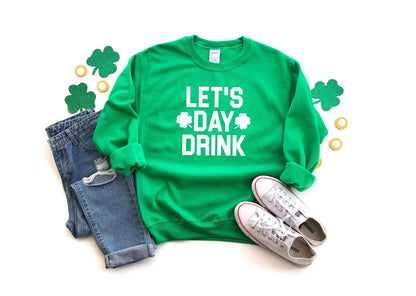 Lets day drink sweatshirt, Day drinking top, Women's St Paddy's day outfit, Men's St Paddys , womens st pattys day shirt, st pattys funny - Up2ournecksinfabric