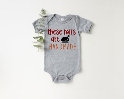 thanksgiving shirt baby, these rolls are handmade, funny thanksgiving baby shirt, funny baby thanksgiving, baby thanksgiving outfit - Up2ournecksinfabric