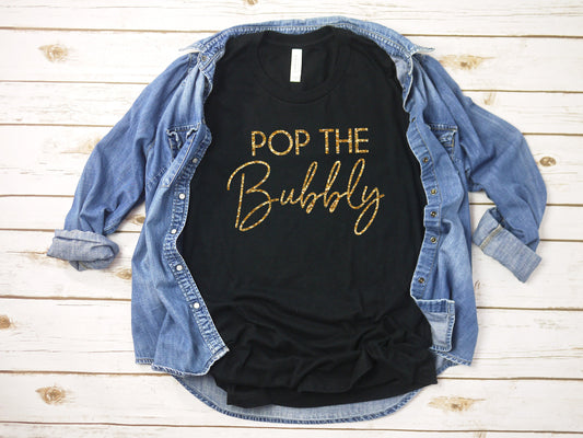 pop the bubbly, New Years shirt, Nye shirt, glitter new years shirt, womens new years eve shirt, new years eve shirt women, 2020 shirt, NYE
