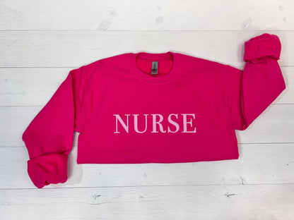 Embossed Nurse Appreciation Sweatshirt - Up2ournecksinfabric