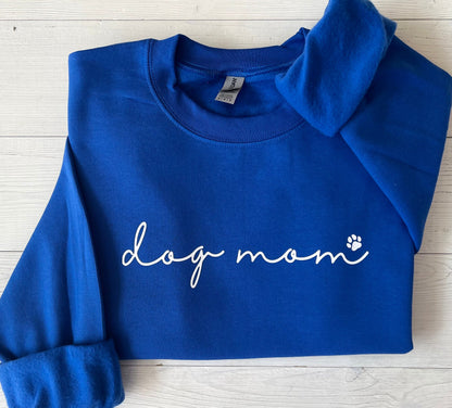 Dog Mom Sweatshirt - Up2ournecksinfabric