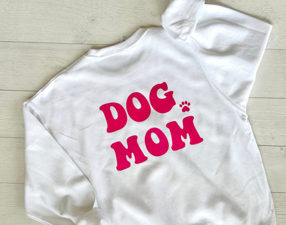 Dog Mom Sweatshirt - Up2ournecksinfabric