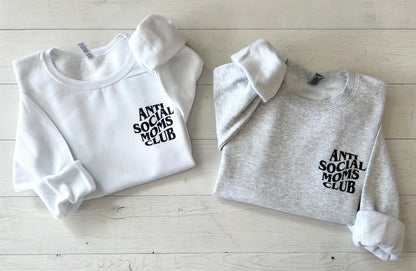 Anti Social Moms Club Sweatshirt - Up2ournecksinfabric