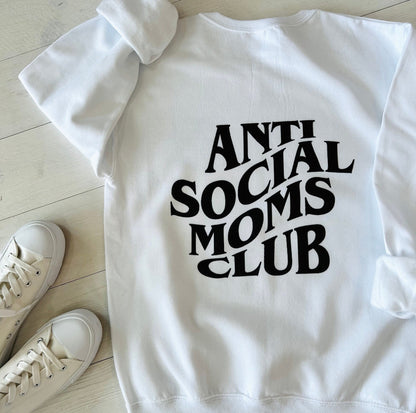 Anti Social Moms Club Sweatshirt - Up2ournecksinfabric