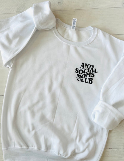 Anti Social Moms Club Sweatshirt - Up2ournecksinfabric