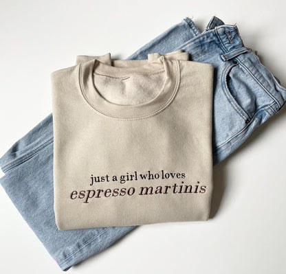 Just A Girl Who Loves Espresso Martinis Embroidered Sweatshirt - Up2ournecksinfabric