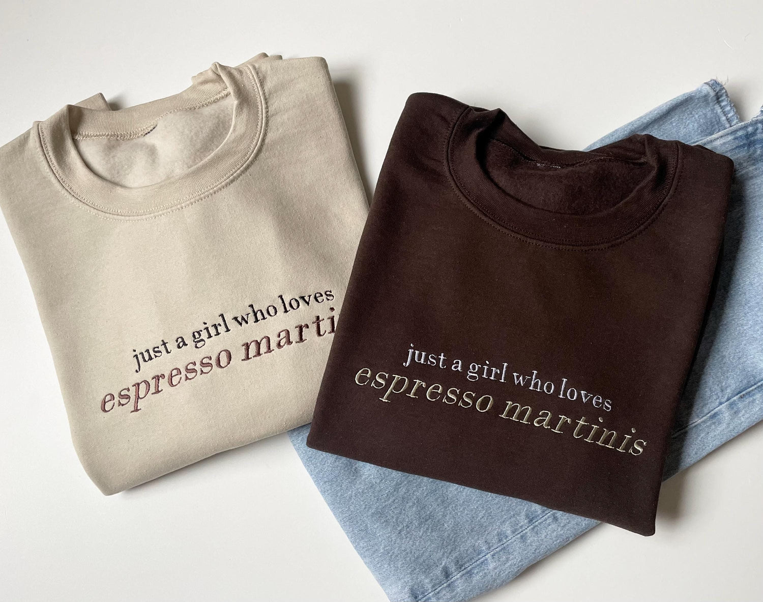 Just A Girl Who Loves Espresso Martinis Embroidered Sweatshirt - Up2ournecksinfabric