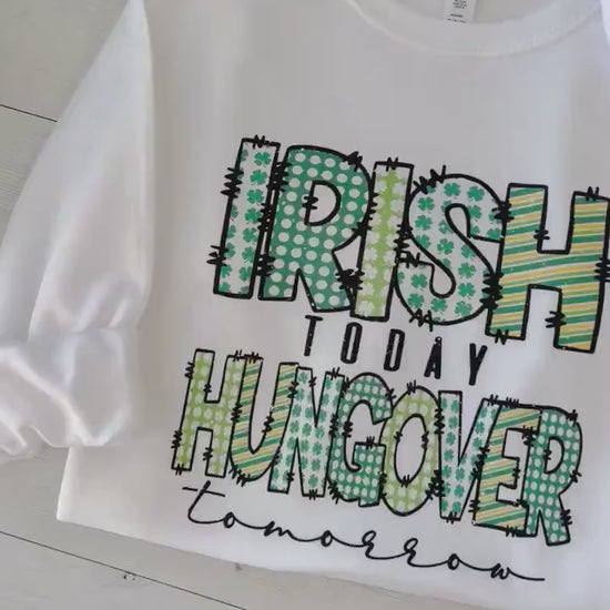 Irish Today Hungover Tomorrow, St Patricks's Day Sweatshirt, Funny Irish Clothes, St Paddy's Day Unisex Crewneck, Bar hopping, Irish Sweater