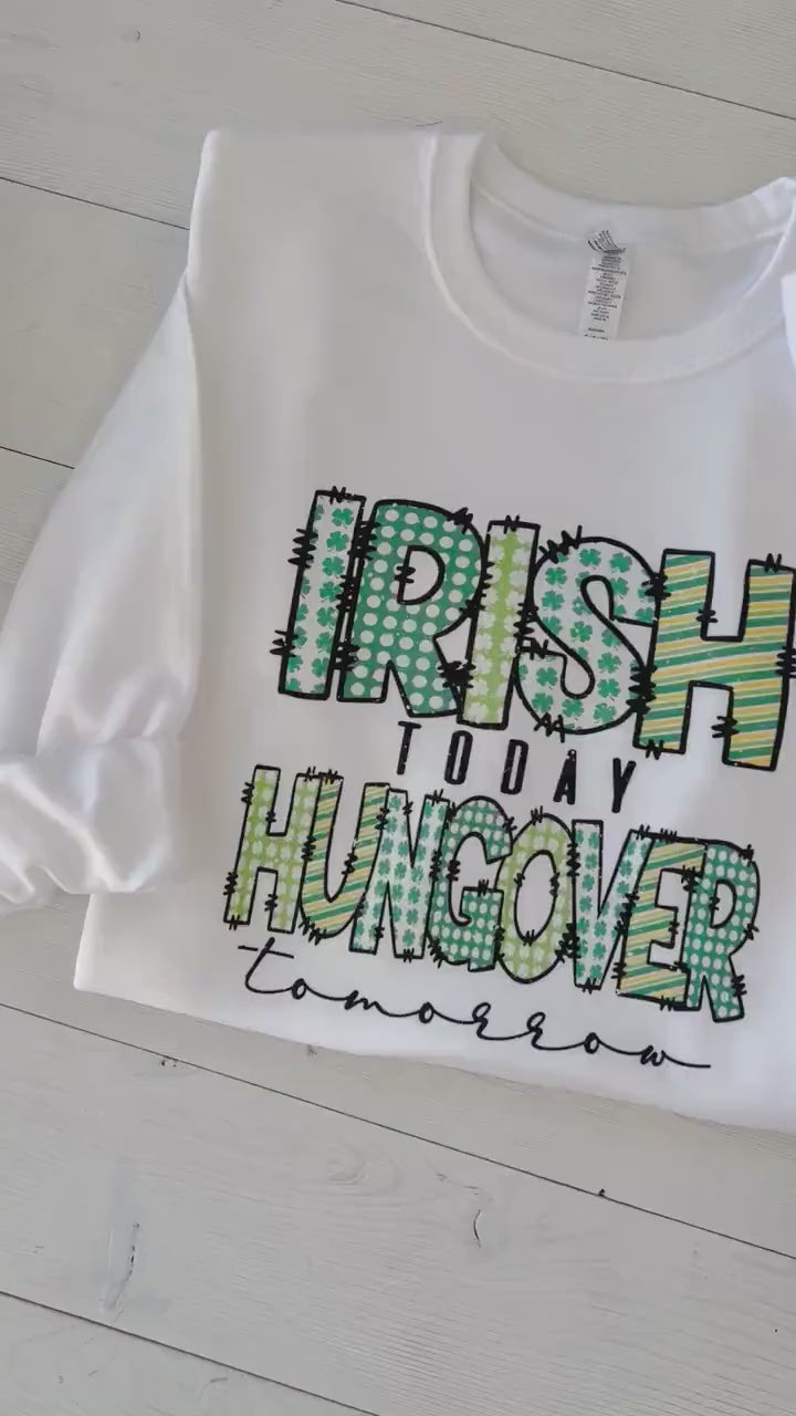 Irish Today Hungover Tomorrow, St Patricks's Day Sweatshirt, Funny Irish Clothes, St Paddy's Day Unisex Crewneck, Bar hopping, Irish Sweater