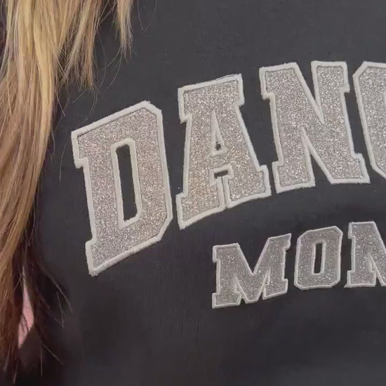 Embroidered Dance Mom sweatshirt, Glitter Dance Mama shirt, Dance Mom crewneck, gift for mom, dance competition outfit, mom gift, dance life