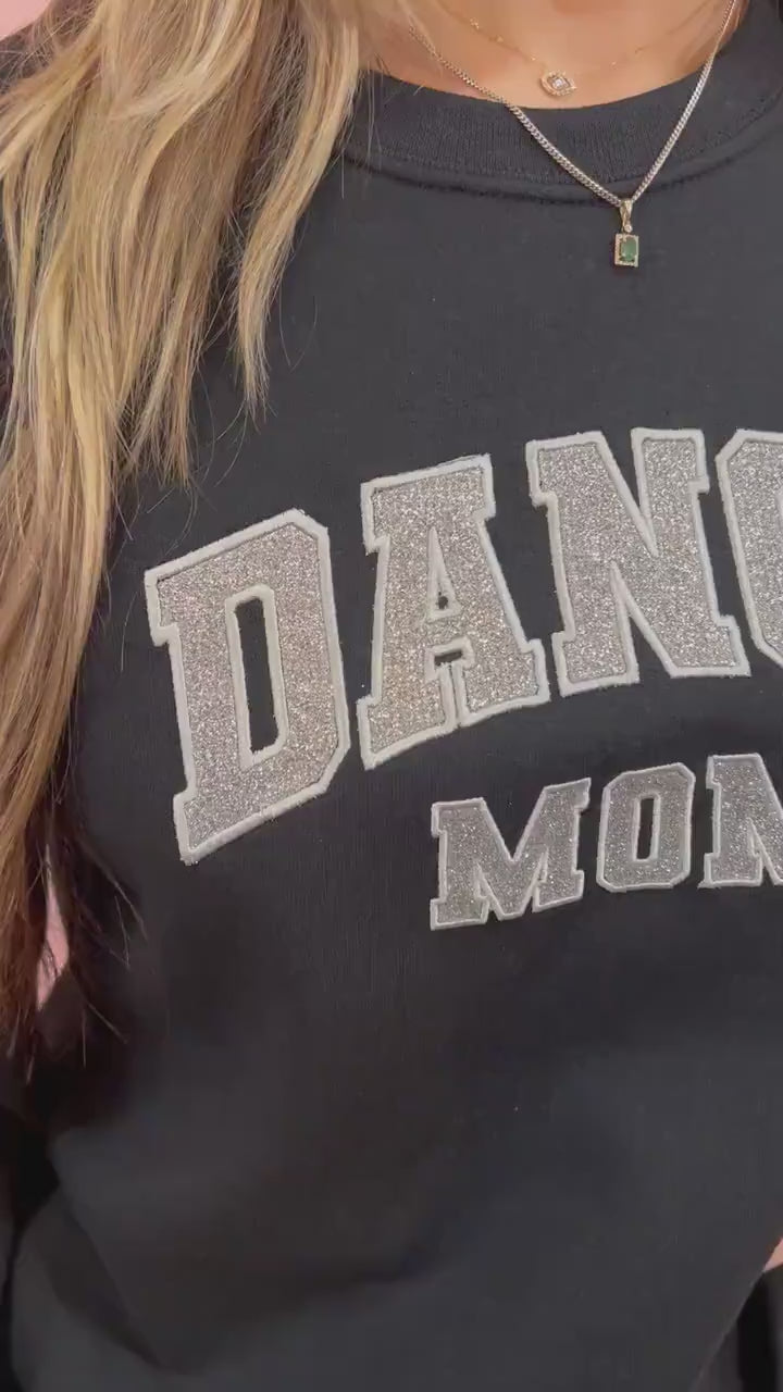 Embroidered Dance Mom sweatshirt, Glitter Dance Mama shirt, Dance Mom crewneck, gift for mom, dance competition outfit, mom gift, dance life