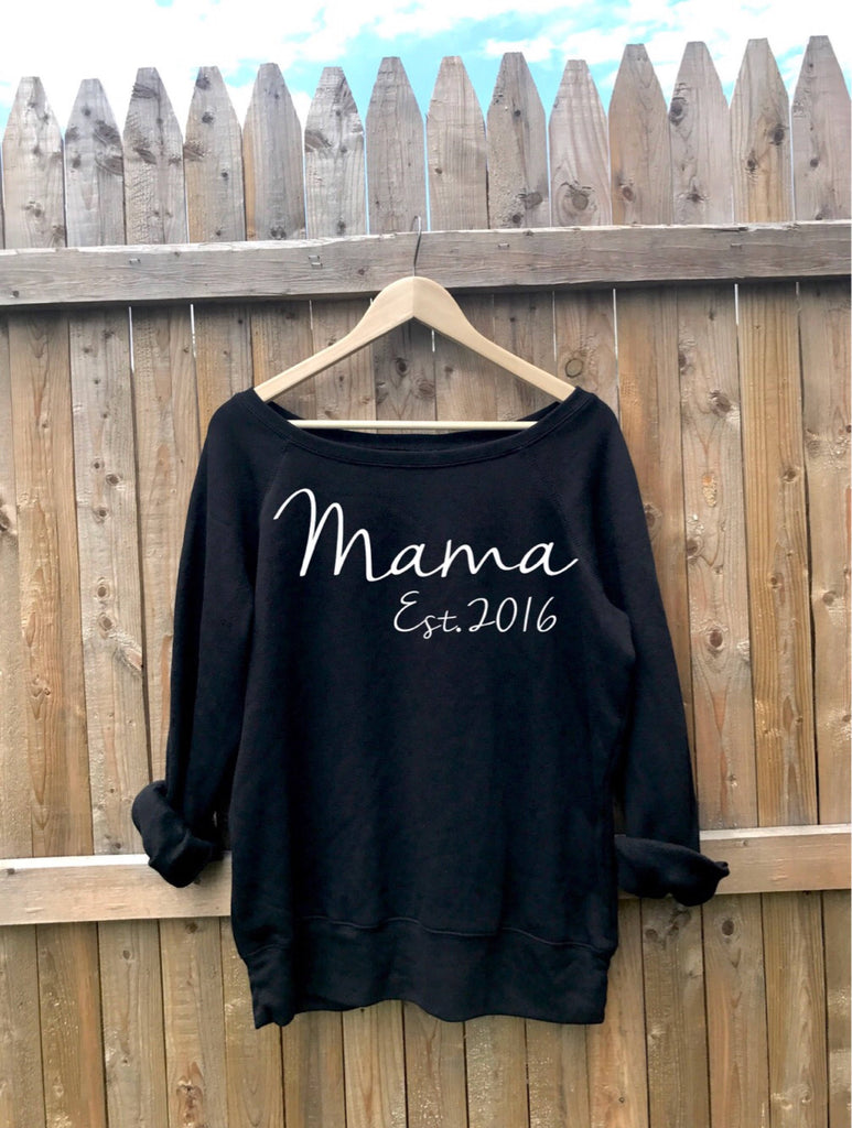 Mama Est Shirt, Off shoulder Shirt, Women's Sweatshirt, Graphic Sweatshirt, Gift for Mom, Mama Life, Personalized Gift