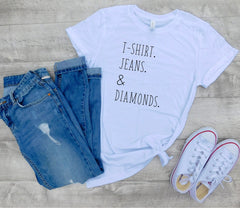 T-shirt, jeans and diamonds shirt, Funny tshirt, jeans and diamonds shirt, jeans diamonds shirt, gift woman, diamonds, cute womens tee