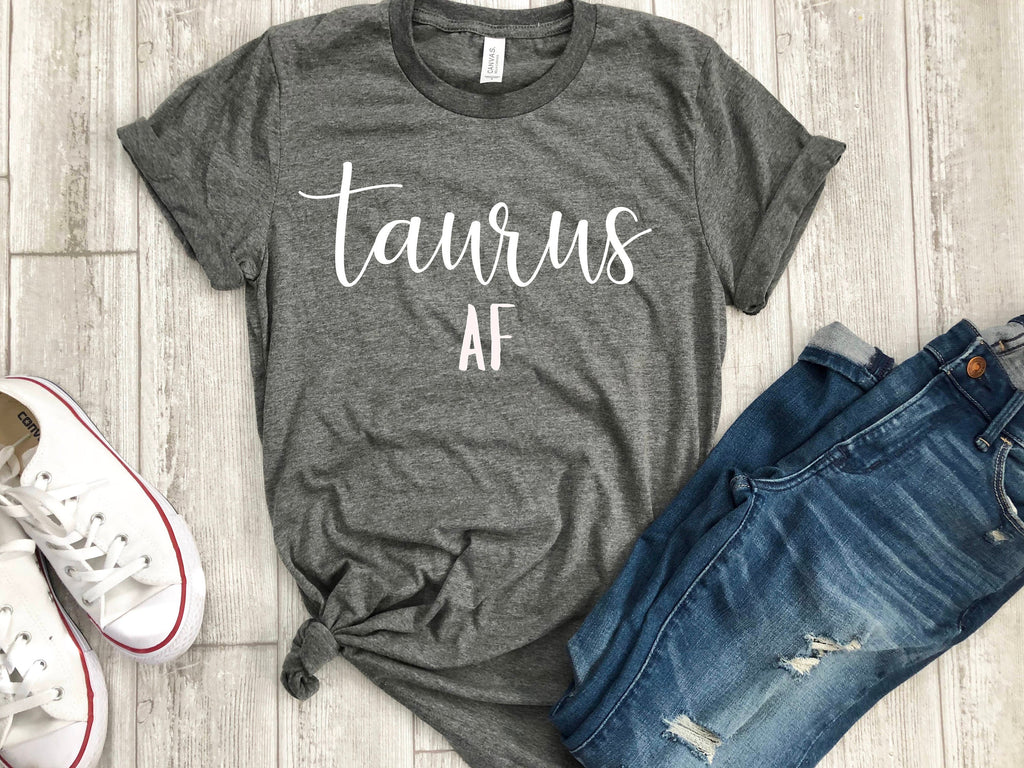 taurus AF shirt, taurus astrological sign shirt, taurus sign shirt, taurus birthday gift, gift idea, birthday gift, personalized gift