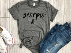 scorpio AF shirt, scorpio astrological sign shirt, scorpio shirt, scorpio birthday gift, gift idea, birthday gift, personalized gift