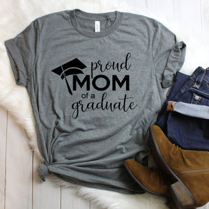Proud mom of a graduate - proud mom of a graduate shirt - proud mom shirt - grad shirt - graduation tee - grad tee 2018 - mom graduation tee
