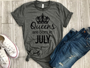 July birthday gift, queens are born in July, July t-shirt, birthday tee, birthday gift, birthday shirt, July birthday shirt, Birthday tshirt