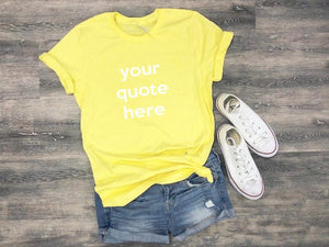 your quote here shirt, custom shirt,  Graphic tee, fashion, gift ideas, boyfriend tee, tshirt, gifts, unisex tee, personalized
