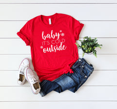 Baby its cold outside shirt, Christmas party shirt, Christmas shirt, Cute Women's Christmas shirt,Women's Christmas top,Xmas shirt