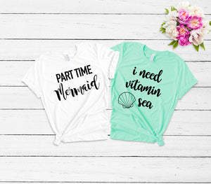 mermaid lover tee - women's vacation shirt -cute women's tees- i need vitamin sea tee - summer outfit- vacation outfit -girl's trip shirts
