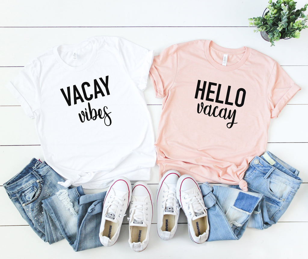 hello vacay -vacay vibes - women's vacation shirt -cute women's tees- cute women's t-shirt- vacation shirts- vacation vibes-girs trip shirts