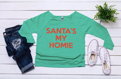 Funny sweater, Sweater for ugly sweater party,Santa's my homie, Women's Christmas outfit,Women's holiday top,Cute Christmas top,Xmas shirt