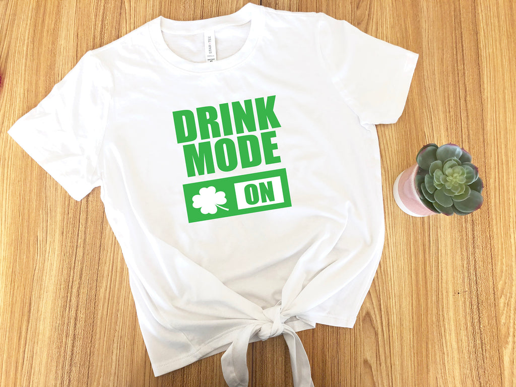 Cute St. Patty's day outfit, Drink mode on, Women's St Patricks day top, Drinking shirt, Shirt for Saint Patrick's day,Saint Paddy's day tee