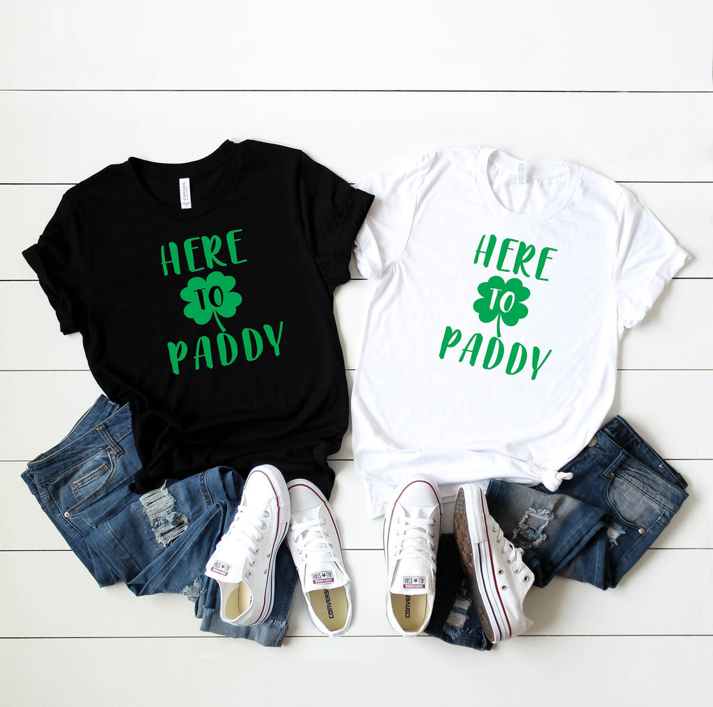 Here to Paddy - Couple St. Patricks Day Shirts - Matching St Patty's Day Shirts - Funny Saint Patrick Day Shirts - Drinking St Patty Shirts