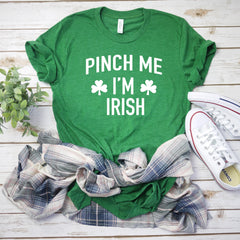 Women's st pattys day shirt - Irish tee - pinch me I'm irish shirt - St. Patricks day shirt - womens st. patricks day shirt