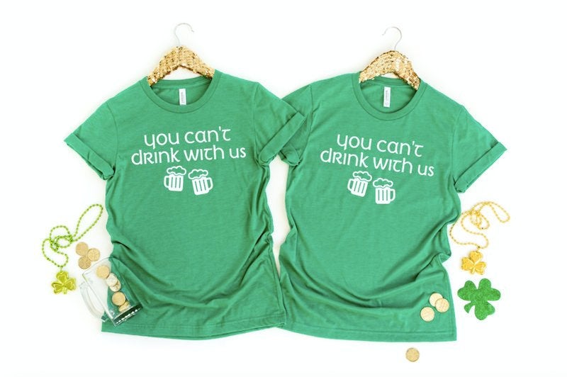 Friend drinking shirt's- Women's St Patty's Day Shirt - Can't drink with us shirt  - St. Patricks day shirt - Women's st. Patrick's day tee