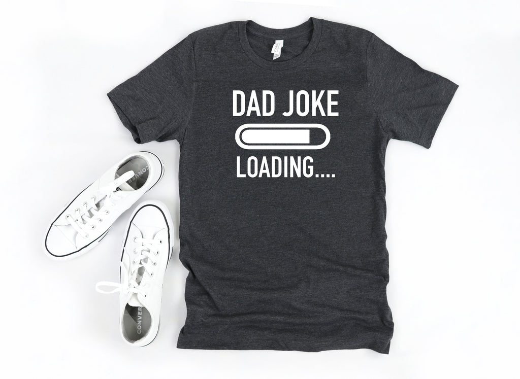dad joke loading, Funny fathers day gift, funny men's tee, gift for fathers day, gift for dad, gift for father