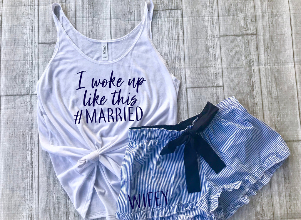 I woke up like this married set, wifey pajama set, honeymoon outfit, w –  Up2ournecksinfabric
