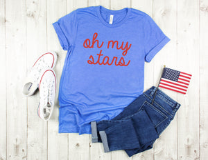red white and blue, oh my stars shirt, fourth of july shirt, 4th of july shirt, memorial day shirt, funny 4th of july shirt, patriotic shirt